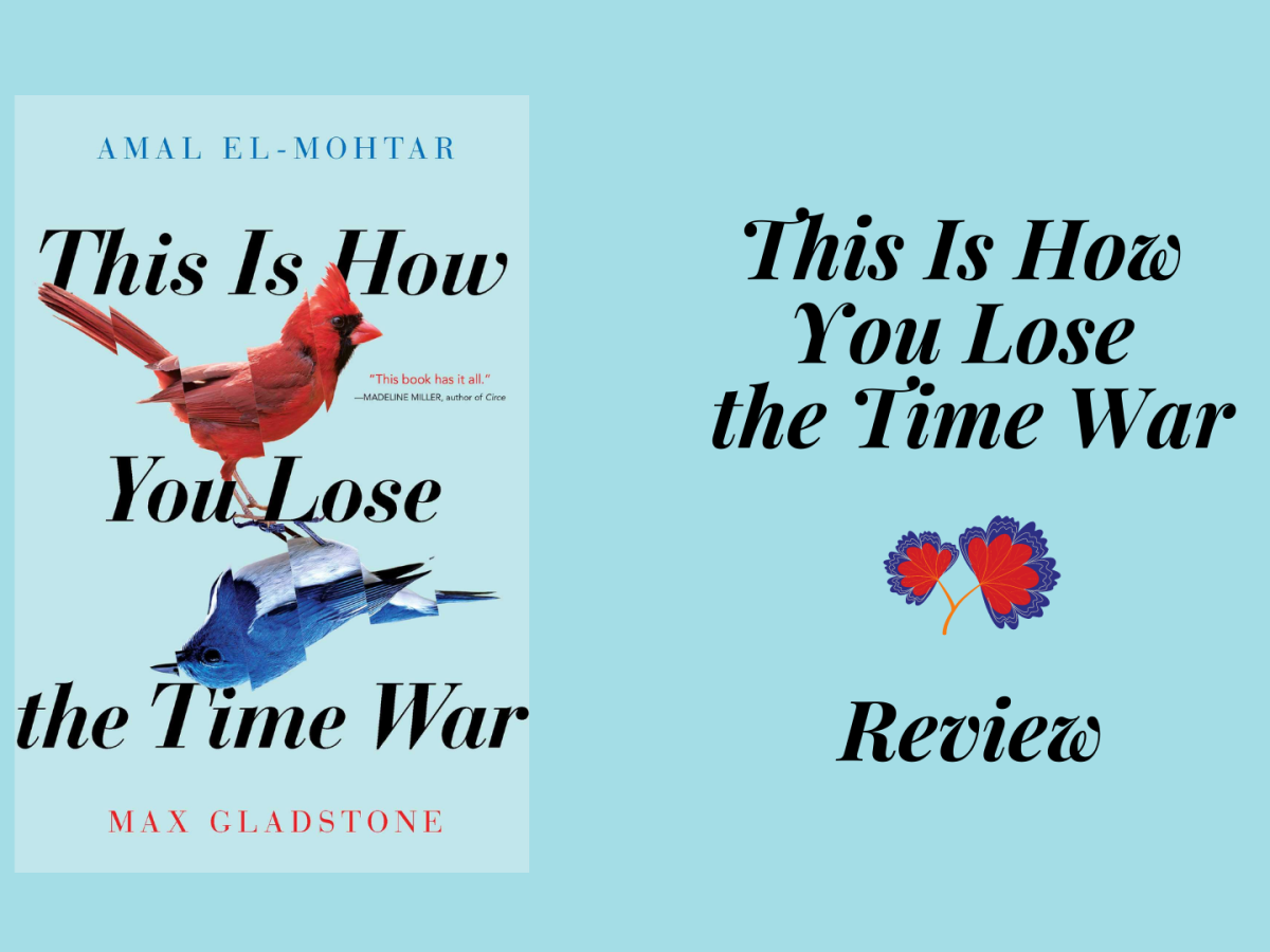 Review: THIS IS HOW YOU LOSE THE TIME WAR by Amal El-Mohtar and Max Gladstone